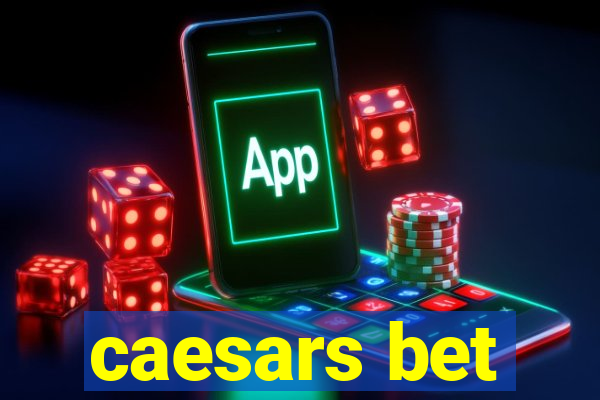 caesars bet